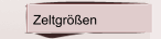 Zeltgrößen